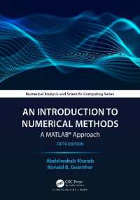 MATLAB数値法入門（第５版）<br>An Introduction to Numerical Methods : A MATLAB® Approach (Chapman & Hall/crc Numerical Analysis and Scientific Computing Series) （5TH）
