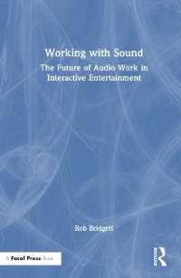 Working with Sound : The Future of Audio Work in Interactive Entertainment