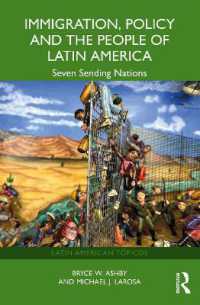 Immigration, Policy and the People of Latin America : Seven Sending Nations (Latin American Tópicos)