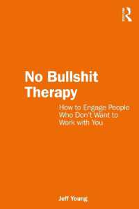 No Bullshit Therapy : How to engage people who don't want to work with you