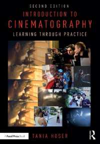 Introduction to Cinematography : Learning through Practice （2ND）