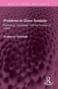 Problems in Class Analysis : Production, knowledge, and the function of capital (Routledge Revivals)
