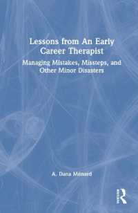 Lessons from an Early Career Therapist : Managing Mistakes, Missteps, and Other Minor Disasters