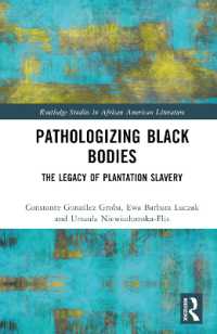 Pathologizing Black Bodies : The Legacy of Plantation Slavery (Routledge Studies in African American Literature)