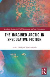 The Imagined Arctic in Speculative Fiction (Routledge Studies in World Literatures and the Environment)