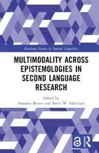 Multimodality across Epistemologies in Second Language Research (Routledge Studies in Applied Linguistics)