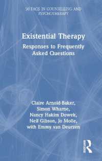 実存療法：よく聞かれる質問への応答<br>Existential Therapy : Responses to Frequently Asked Questions (50 Faqs in Counselling and Psychotherapy)