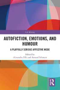 Autofiction, Emotions, and Humour : A Playfully Serious Affective Mode (Life Writing)