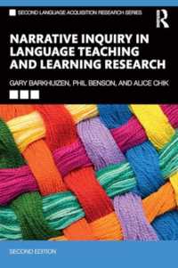 Narrative Inquiry in Language Teaching and Learning Research (Second Language Acquisition Research Series) （2ND）