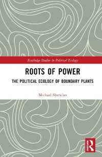 Roots of Power : The Political Ecology of Boundary Plants (Routledge Studies in Political Ecology)
