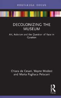 Decolonizing the Museum : Art, Activism and the Question of Race in Curation (Museums in Focus)