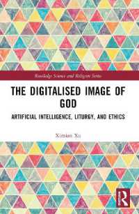 The Digitalised Image of God : Artificial Intelligence, Liturgy, and Ethics (Routledge Science and Religion Series)