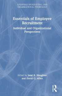 採用の基礎：個人と組織の視座<br>Essentials of Employee Recruitment : Individual and Organizational Perspectives (Essentials of Industrial and Organizational Psychology)