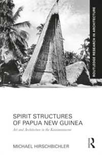 Spirit Structures of Papua New Guinea : Art and Architecture in the Kaiaimunucene (Routledge Research in Architecture)