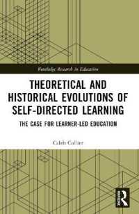Theoretical and Historical Evolutions of Self-Directed Learning : The Case for Learner-Led Education (Routledge Research in Education)