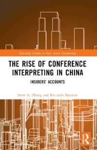 The Rise of Conference Interpreting in China : Insiders' Accounts (Routledge Studies in East Asian Interpreting)