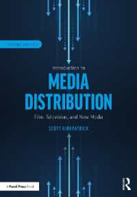 メディア配給入門：映画・テレビ・ニューメディア（第２版）<br>Introduction to Media Distribution : Film, Television, and New Media （2ND）