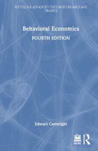 行動経済学（第４版）<br>Behavioral Economics (Routledge Advanced Texts in Economics and Finance) （4TH）
