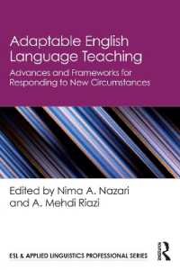Adaptable English Language Teaching : Advances and Frameworks for Responding to New Circumstances (Esl & Applied Linguistics Professional Series)
