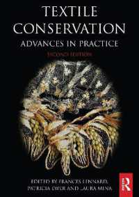Textile Conservation : Advances in Practice (Routledge Series in Conservation and Museology) （2ND）