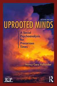 根絶された心：不安定の時代のための社会精神分析（第２版）<br>Uprooted Minds : A Social Psychoanalysis for Precarious Times (Relational Perspectives Book Series) （2ND）