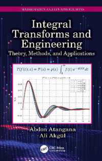 積分変換と工学：理論・方法・応用<br>Integral Transforms and Engineering : Theory, Methods, and Applications (Mathematics and its Applications)