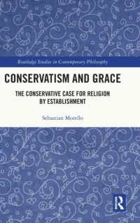 Conservatism and Grace : The Conservative Case for Religion by Establishment (Routledge Studies in Contemporary Philosophy)