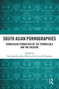 South Asian Pornographies : Vernacular Formations of the Permissible and the Obscene