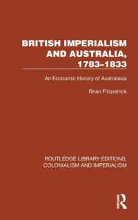 British Imperialism and Australia, 1783-1833 : An Economic History of Australasia (Routledge Library Editions: Colonialism and Imperialism)