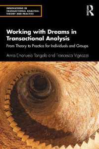 Working with Dreams in Transactional Analysis : From Theory to Practice for Individuals and Groups (Innovations in Transactional Analysis: Theory and Practice)