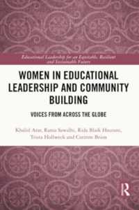 Women in Educational Leadership and Community Building : Voices from across the Globe (Educational Leadership for an Equitable, Resilient and Sustainable Future)