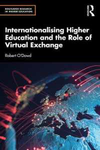 高等教育の国際化と仮想交換留学の役割<br>Internationalising Higher Education and the Role of Virtual Exchange (Routledge Research in Higher Education)