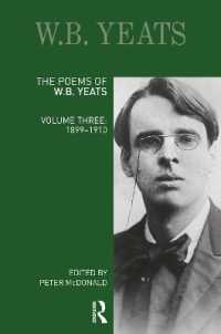 イェイツ詩集　第３巻：1899-1910年（ロングマン校訂版）<br>The Poems of W.B. Yeats : Volume Three: 1899-1910 (Longman Annotated English Poets)