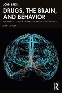 Drugs, the Brain, and Behavior : The Pharmacology of Therapeutics and Drug Use Disorders （3RD）