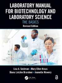 バイオテクノロジーと実験科学のためのラボ・マニュアル<br>Laboratory Manual for Biotechnology and Laboratory Science : The Basics, Revised Edition