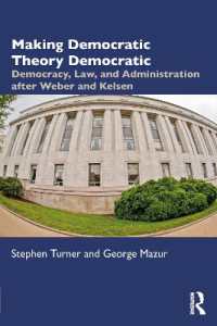民主主義理論の民主化：ヴェーバーとケルゼン以後の民主主義、法と行政<br>Making Democratic Theory Democratic : Democracy, Law, and Administration after Weber and Kelsen
