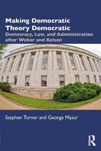 民主主義理論の民主化：ヴェーバーとケルゼン以後の民主主義、法と行政<br>Making Democratic Theory Democratic : Democracy, Law, and Administration after Weber and Kelsen