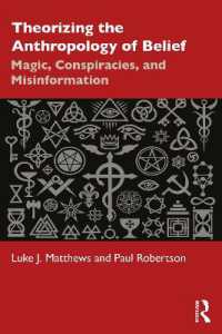信念の人類学の理論化：魔術・陰謀・誤情報<br>Theorizing the Anthropology of Belief : Magic, Conspiracies, and Misinformation