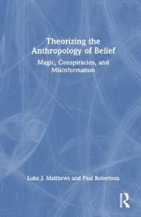 信念の人類学の理論化：魔術・陰謀・誤情報<br>Theorizing the Anthropology of Belief : Magic, Conspiracies, and Misinformation