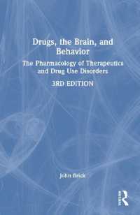 Drugs, the Brain, and Behavior : The Pharmacology of Therapeutics and Drug Use Disorders （3RD）