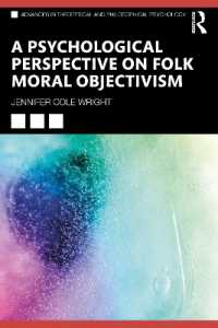 民間道徳客観主義の心理学的視座<br>A Psychological Perspective on Folk Moral Objectivism (Advances in Theoretical and Philosophical Psychology)