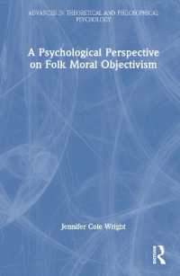民間道徳客観主義の心理学的視座<br>A Psychological Perspective on Folk Moral Objectivism (Advances in Theoretical and Philosophical Psychology)