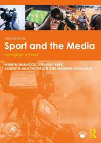 スポーツとメディア（第３版）<br>Sport and the Media : Managing the Nexus (Sport Management Series) （3RD）