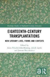 Eighteenth-Century Transplantations : New Literary Lives, Forms and Contexts (Routledge Studies in Eighteenth-century Literature)