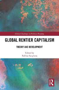 Global Rentier Capitalism : Theory and Development (Global Challenges in Political Economy)