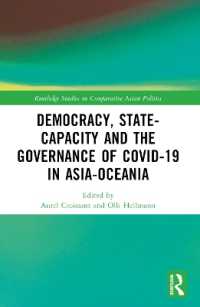Democracy, State Capacity and the Governance of COVID-19 in Asia-Oceania (Routledge Studies on Comparative Asian Politics)