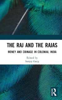 The Raj and the Rajas : Money and Coinage in Colonial India