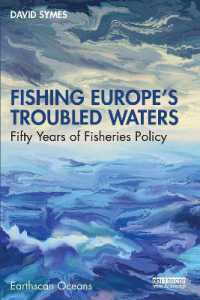 欧州の漁業政策の５０年<br>Fishing Europe's Troubled Waters : Fifty Years of Fisheries Policy (Earthscan Oceans)