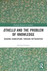 Othello and the Problem of Knowledge : Reading Shakespeare through Wittgenstein (Routledge Research in Aesthetics)