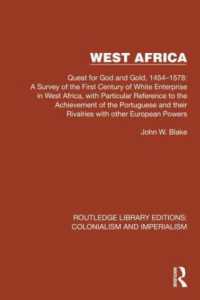 West Africa : Quest for God and Gold, 1454-1578: a Survey of the First Century of White Enterprise in West Africa, with Particular Reference to the Achievement of the Portuguese and their Rivalries with other European Powers (Routledge Library Editio